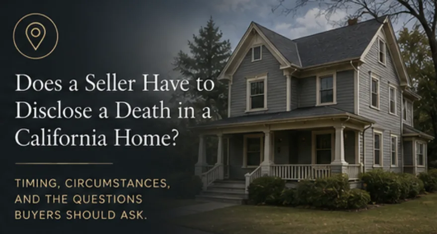 Does a Seller Have to Disclose a Death in a California Home?